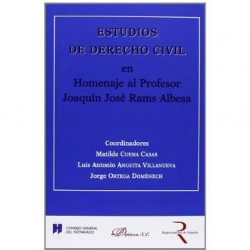 Estudios de derecho civil en homenaje al profesor joaquín josé rams albesa