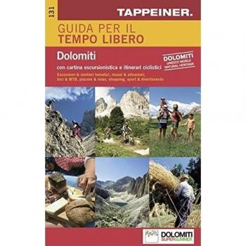 Guida per il tempo libero. Dolomiti. Con cartina escursionistica e itinerari ciclistici