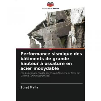 Performance sismique des bâtiments de grande hauteur à ossature en acier inoxydable: Les dommages causés par le tremblement de terre de Grokha (une étude de cas)