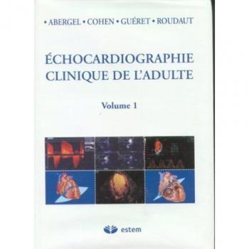Echocardiographie Clinique De L'Adulte. Tome 1. Collectif. Editions Estem. [Paperback]