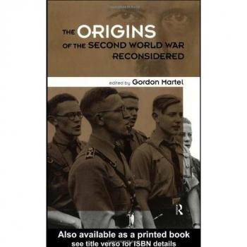 The Origins of the Second World War Reconsidered