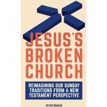 DeHaan, Peter: Jesus's Broken Church