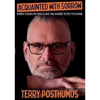 Acquainted with Sorrow: When Your Life Feels Like the Worst is Yet to Come