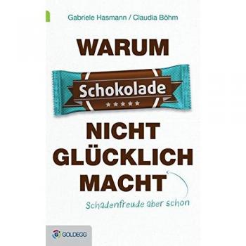 Warum Schokolade nicht glücklich macht: ... Schadenfreude aber schon