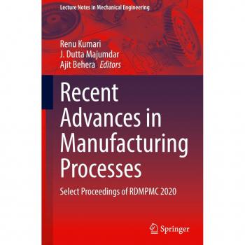 Recent Advances in Manufacturing Processes