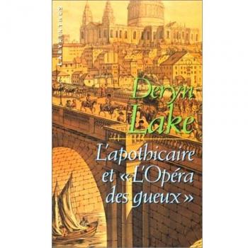 Deryn Lake L'Apothicaire Et L'Opéra Des Gueux (Labyrinthes)
