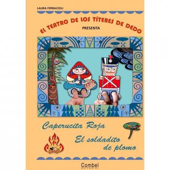 El teatro de los títeres de dedo presenta... Caperucita Roja / El soldadito de plomo (Tapa blanda).