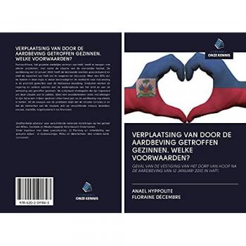 VERPLAATSING VAN DOOR DE AARDBEVING GETROFFEN GEZINNEN. WELKE VOORWAARDEN?: GEVAL VAN DE VESTIGING VAN HET DORP VAN HOOP NA DE AARDBEVING VAN 12 JANUARI 2010 IN HAÏTI.