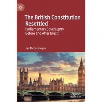 The British Constitution Resettled: Parliamentary Sovereignty Before and After Brexit