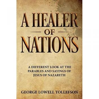 Tollefson, George Lowell: A Healer of Nations