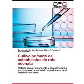 Martínez Canseco, Carlos Jorge: Cultivo primario de osteoblastos de rata neonata