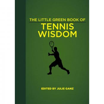 The Little Green Book of Tennis Wisdom