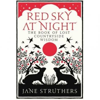 Red Sky at Night The Book of Lost Country Wisdom