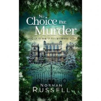 NO CHOICE BUT MURDER an absolutely gripping murder mystery full of twists