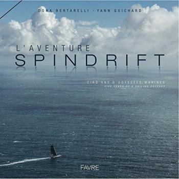 L'aventure Spindrift : Cinq ans d'odyssées marines