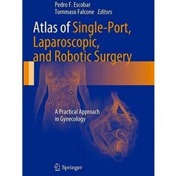 Atlas of Single-Port, Laparoscopic, and Robotic Surgery