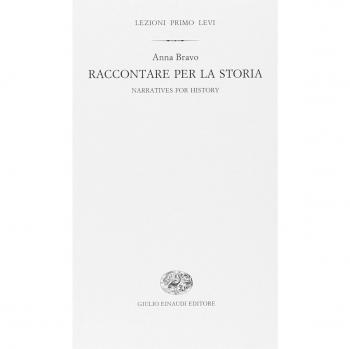 Raccontare per la storia-Narratives for history. Ediz. bilingue