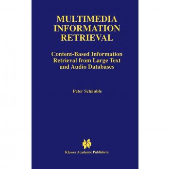 Multimedia Information Retrieval: Content-Based Information Retrieval from Large Text and Audio Databases