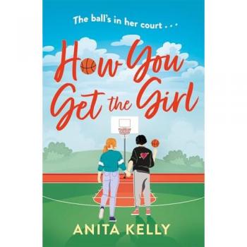 How You Get The Girl: A sizzling, humorous, and heartfelt new queer romance!