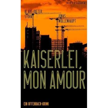 Kaiserlei, mon amour: Ein Offenbach-Krimi