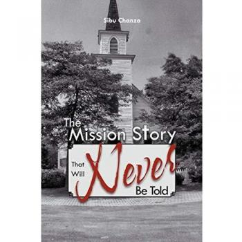 The Mission Story That Will Never Be Told