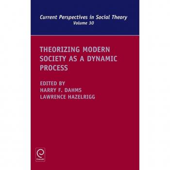 Theorizing Modern Society as a Dynamic Process