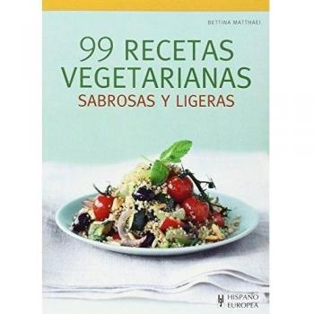 99 RECETAS VEGETARIANAS sabrosas y ligeras