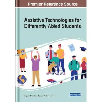Assistive Technologies for Differently Abled Students (Advances in Educational Technologies and Instructional Design)