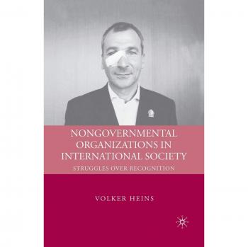 Nongovernmental Organizations in International Society: Struggles over Recognition
