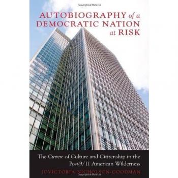 Autobiography of a Democratic Nation at Risk: The Currere of Culture and Citizenship in the Post-9/11 American Wilderness