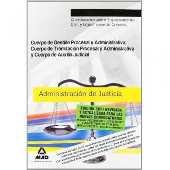 Cuerpos admón de justicia: cuerpo gestión y administrativa, cuerpo de tramitación procesal y administrativa y cuerpo de auxilio judicial. Cuestionari.
