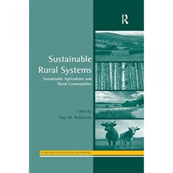 Sustainable Rural Systems: Sustainable Agriculture and Rural Communities (Perspectives on Rural Policy and Planning)