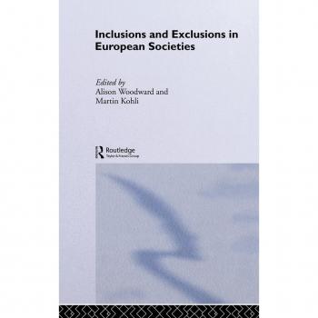 Inclusions and Exclusions in European Societies