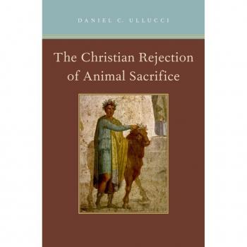 The Christian Rejection of Animal Sacrifice