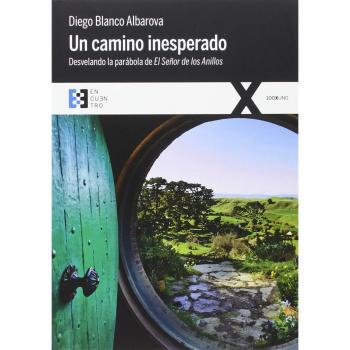Un camino inesperado : desvelando la parábola de El señor de los Anillos