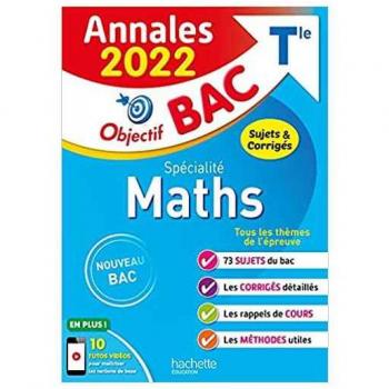 Annales Objectif BAC 2022 Spécialité Maths: Sujets et Corrigés