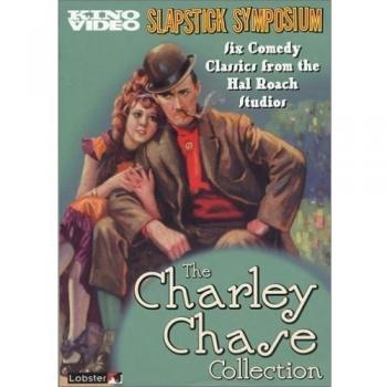 The Charley Chase Collection, Vol. 1 (Slapstick Symposium)