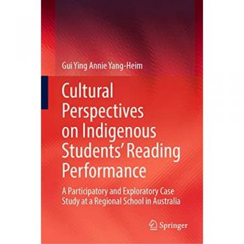 Yang-Heim, Gui Ying Annie: Cultural Perspectives on Indigenous Students¿ Reading Performance