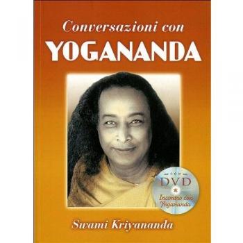 Conversazioni con Yogananda. Con DVD