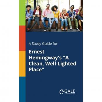 A Study Guide for Ernest Hemingway's A Clean, Well-Lighted Place, Brand New...