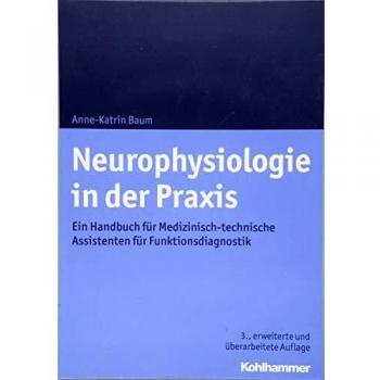 Neurophysiologie in der Praxis: Ein Handbuch für Medizinisch-technische Assistenten für Funktionsdiagnostik