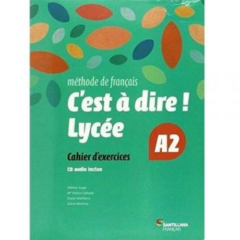 C'est a dire lycee a2 exercices + cd