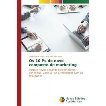Kinzler, Lindomar: Os 10 Ps do novo composto de marketing