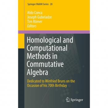 Homological and Computational Methods in Commutative Algebra