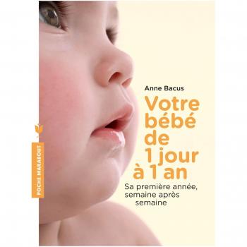 Votre bébé de 1 jour à 1 an