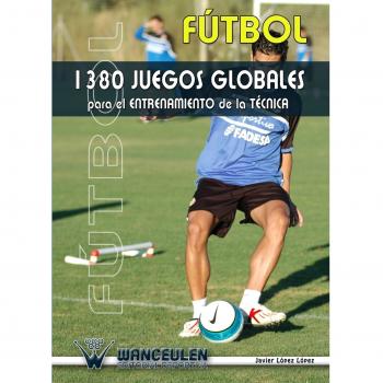 Fútbol: 1380 Juegos Para El Entrenamiento De La Técnica