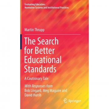 Thrupp, Martin: The Search for Better Educational Standards