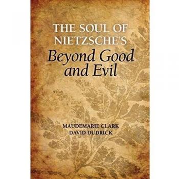 The soul of nietzsches beyond good and evil paperback