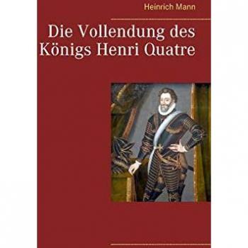Die Vollendung des Königs Henri Quatre