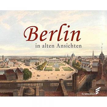Berlin in alten Ansichten